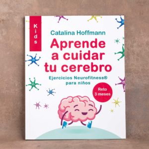 Aprende a cuidar tu cerebro, edición para niños y niñas
